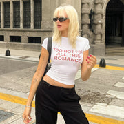 Too Hot For All This Romance Crop Tee